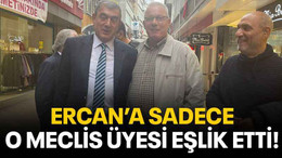 Ercan’a sadece o meclis üyesi eşlik etti!